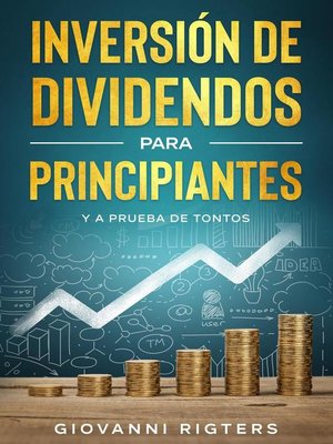 cover image of Inversión De Dividendos Para Principiantes Y a Prueba De Tontos